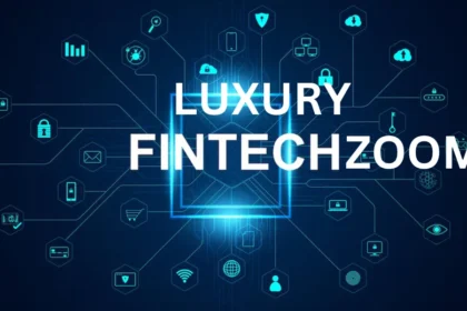 luxury FintechZoom