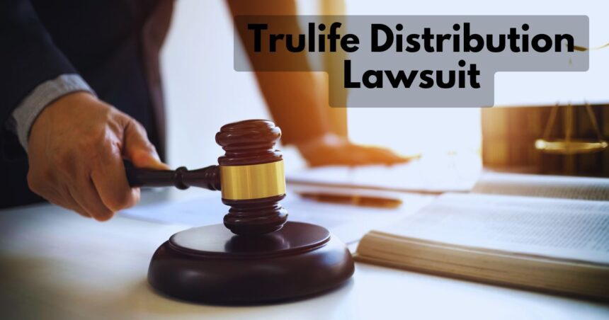 trulife distribution lawsuit